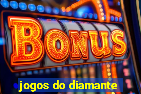 jogos do diamante